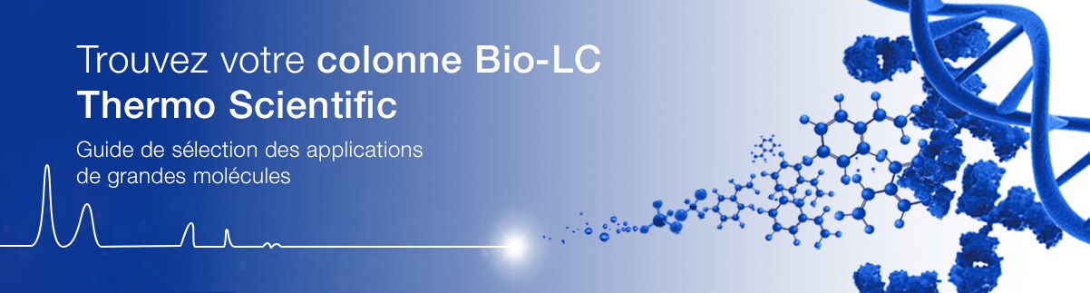 Guide de sélection des applications de grandes molécules Guide de sélection des applications de grandes molécules